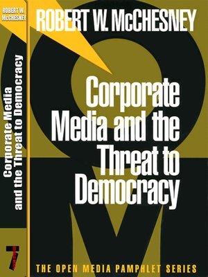cover image of Corporate Media and the Threat to Democracy